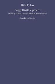 Soggettività e potere. Ontologia della vulnerabilità in Simone Weil