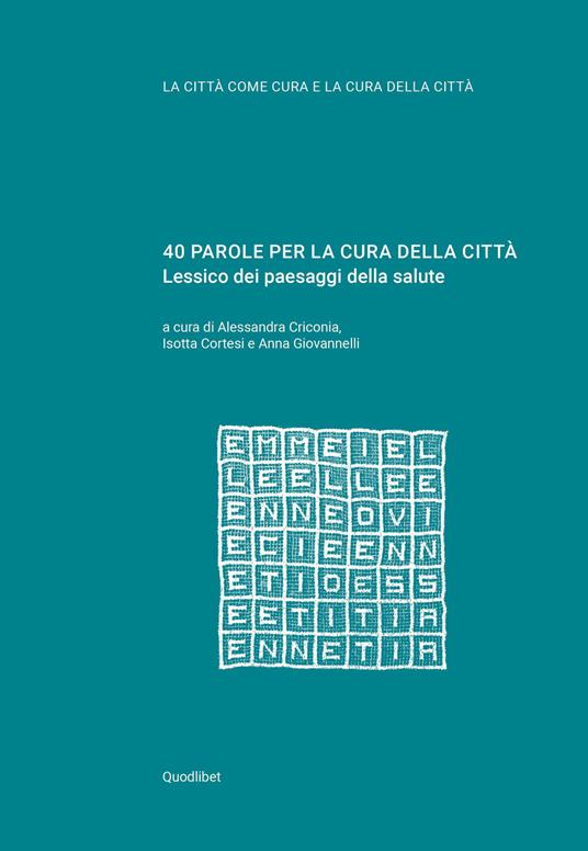 40 parole per la cura della città. Lessico dei paesaggi della salute - copertina