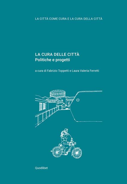 La cura delle città. Politiche e progetti - copertina