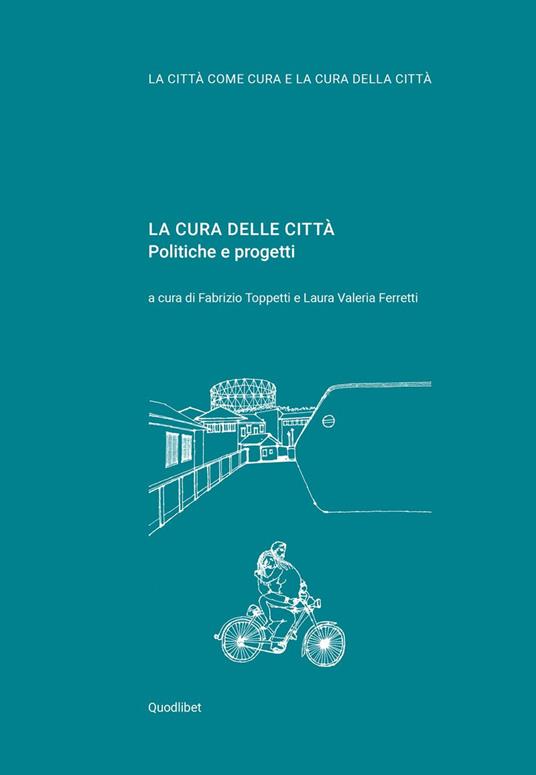 La cura delle città. Politiche e progetti - copertina