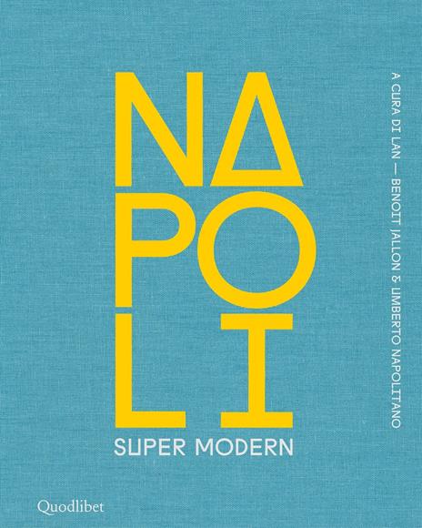 Napoli super modern. Ediz. illustrata - copertina