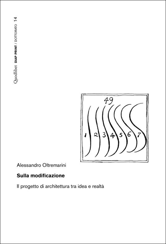 Sulla modificazione. Il progetto di architettura tra idea e realtà - Alessandro Oltremarini - copertina