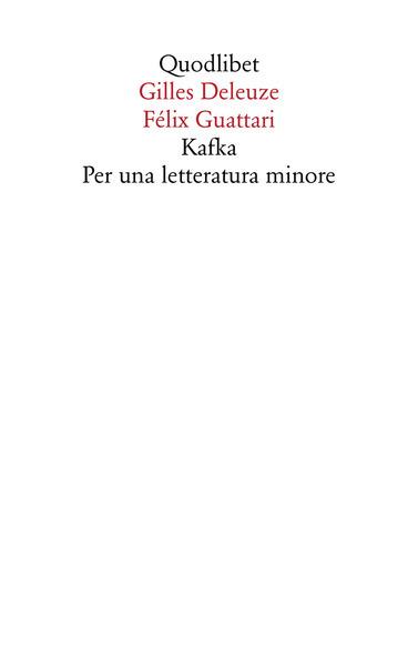 Kafka. Per una letteratura minore - Gilles Deleuze,Félix Guattari - copertina