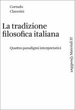 La tradizione filosofica italiana. Quattro paradigmi interpretativi