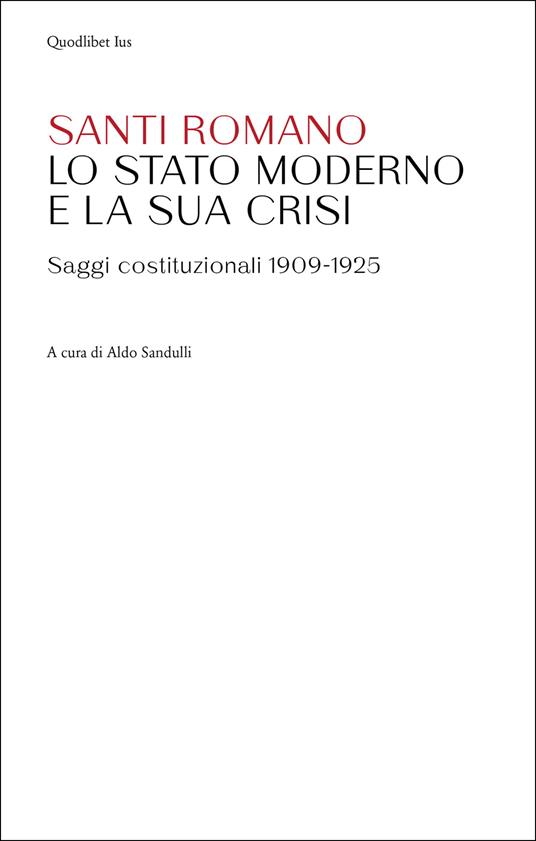 Lo Stato moderno e la sua crisi. Saggi costituzionali 1909-1925 - Santi Romano - copertina