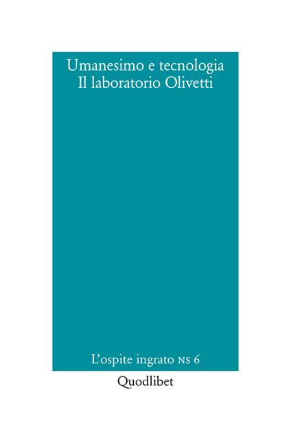 Umanesimo e tecnologia. Il laboratorio Olivetti - copertina