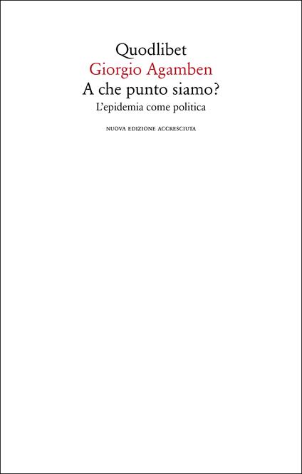 A che punto siamo? L'epidemia come politica. Nuova ediz. - Giorgio Agamben - copertina