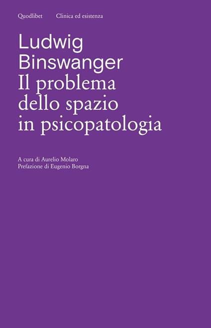 Il problema dello spazio in psicopatologia. Ediz. critica - Ludwig Binswanger - copertina