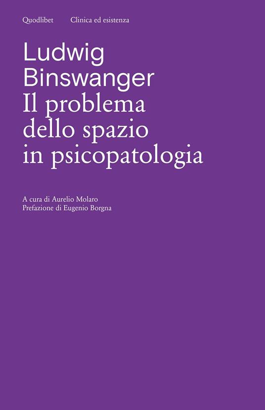 Il problema dello spazio in psicopatologia. Ediz. critica - Ludwig Binswanger - copertina