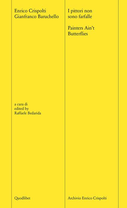 I pittori non sono farfalle-Painters ain't butterflies. Ediz. bilingue. Con File audio scaricabile e online - Enrico Crispolti,Gianfranco Baruchello - copertina