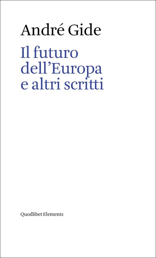 Il futuro dell'Europa e altri scritti - André Gide - copertina