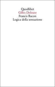 Francis Bacon. Logica della sensazione