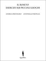 Il roseto. Esercizi sui piccoli luoghi. Ediz. italiana e inglese