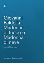 Madonna di fuoco e Madonna di neve