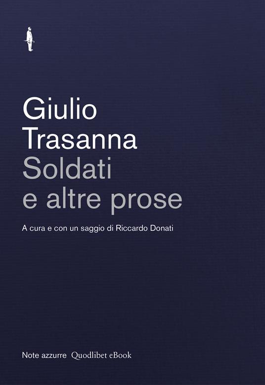 Soldati e altre prose - Trasanna, Giulio - Ebook - EPUB2 con DRMFREE | IBS