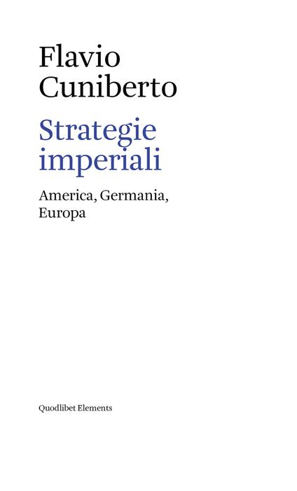 Strategie imperiali. America, Germania, Europa - Flavio Cuniberto - ebook