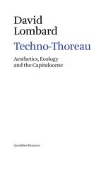 Techno-Thoreau. Aesthetics, ecology and the Capitalocene