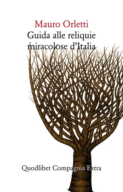 Guida alle reliquie miracolose d'Italia - Mauro Orletti - ebook