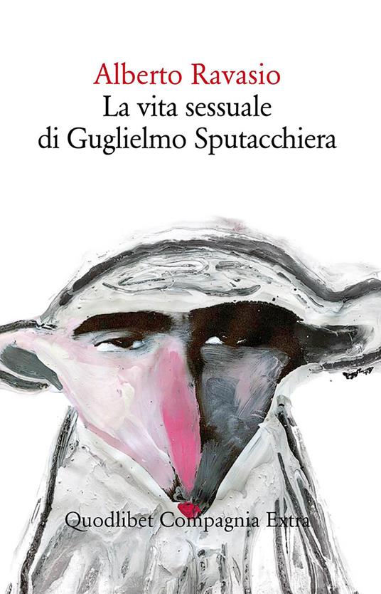 La vita sessuale di Guglielmo Sputacchiera - Alberto Ravasio - ebook