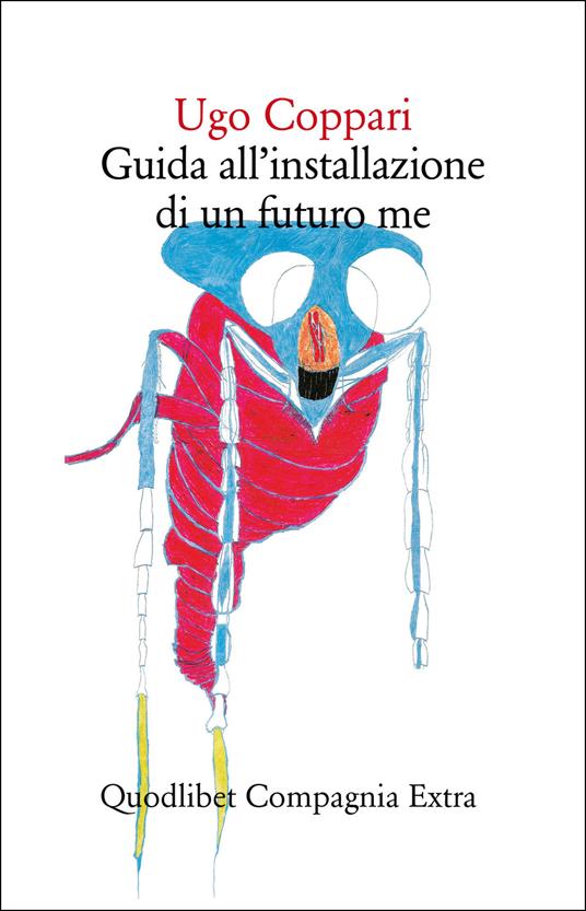 Guida all'installazione di un futuro me - Ugo Coppari - ebook