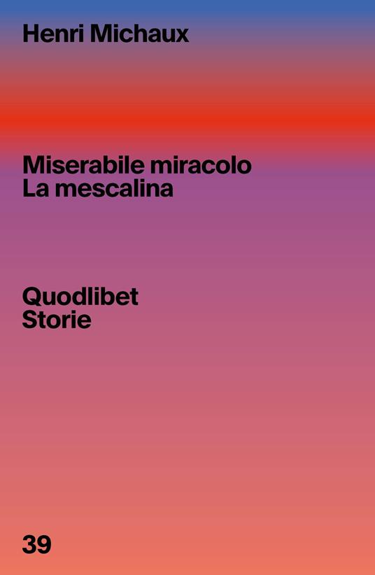Miserabile miracolo. La mescalina - Henri Michaux - copertina