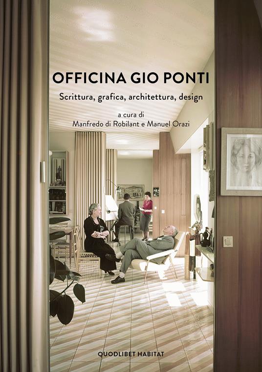 Officina Gio Ponti. Scrittura, grafica, architettura, design - copertina