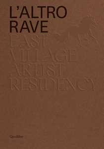 L'altro RAVE. East Village Artist Residency. Ediz. italiana e inglese