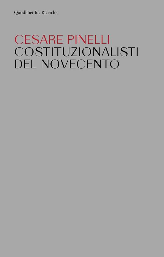 Costituzionalisti del Novecento - Cesare Pinelli - copertina