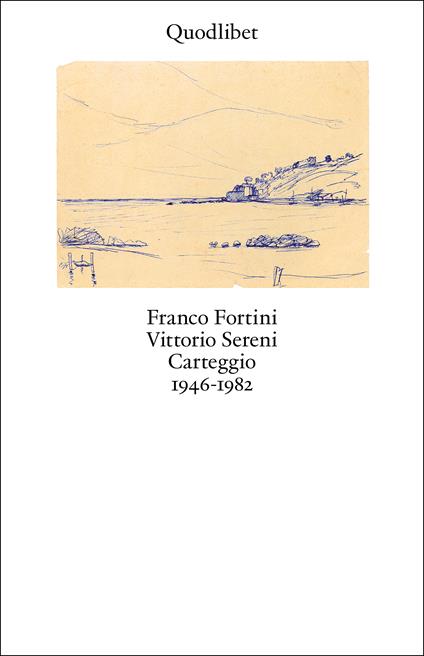 Carteggio 1946-1982 - Franco Fortini,Vittorio Sereni - copertina