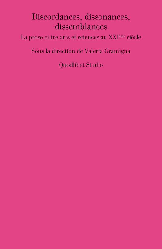 Discordances, dissonances, dissemblances. La prose entre arts et sciences au XXIème siècle - copertina
