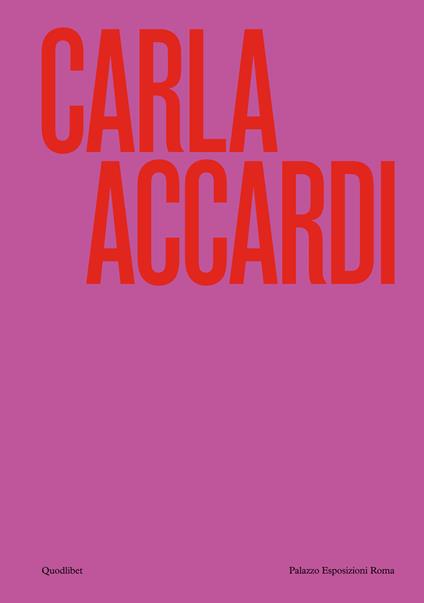 Carla Accardi. Catalogo della mostra (Roma, 6 marzo-1 settembre 2024). Ediz. illustrata - copertina