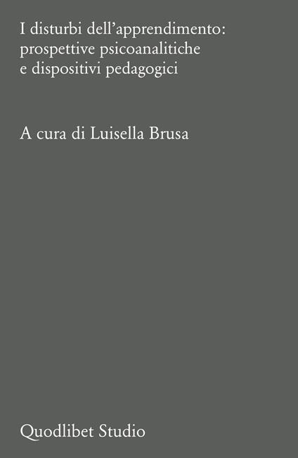 I disturbi dell'apprendimento: prospettive psicoanalitiche e dispositivi pedagogici - copertina