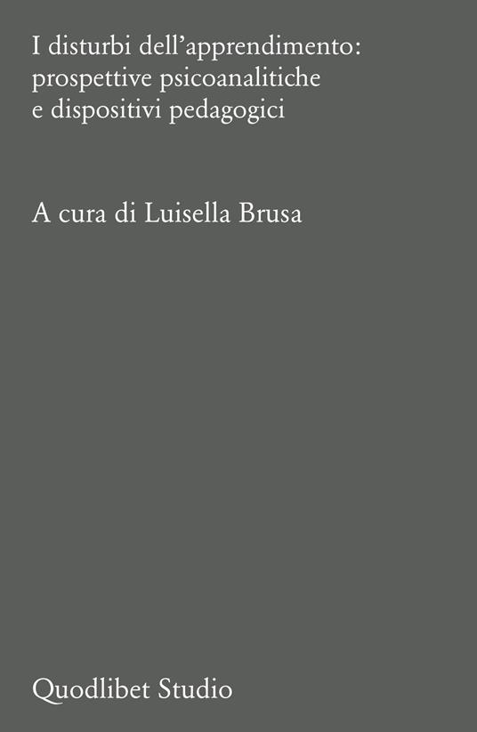 I disturbi dell'apprendimento: prospettive psicoanalitiche e dispositivi pedagogici - copertina