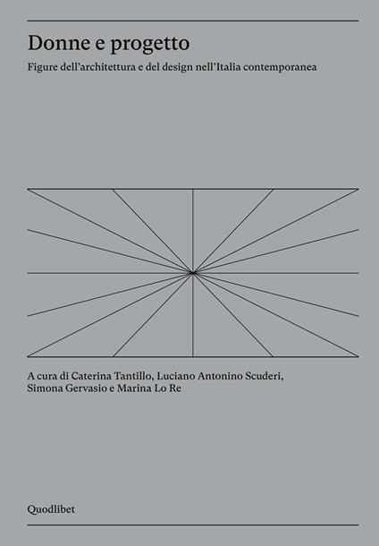 Donne e progetto. Figure dell'architettura e del design nell'Italia contemporanea - copertina
