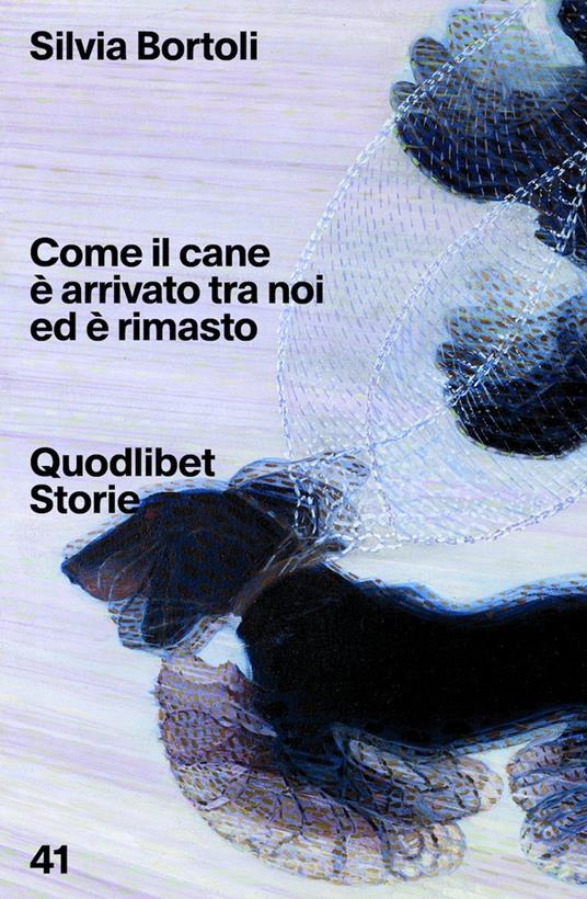 Come il cane è arrivato tra noi ed è rimasto - Silvia Bortoli - copertina