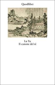 Il canone del tè. Testo cinese a fronte