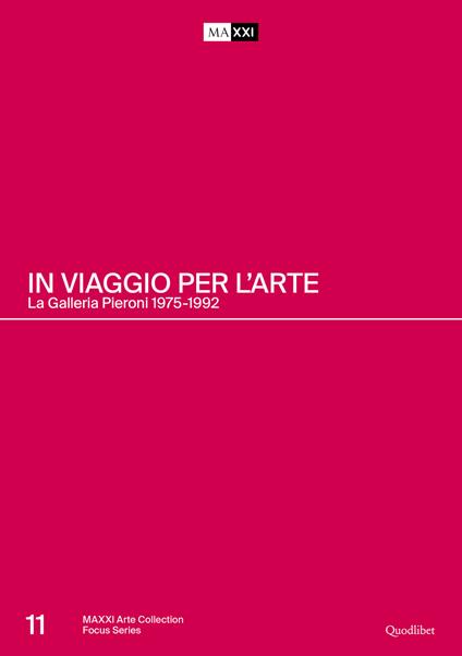 In viaggio per l’arte. La Galleria Pieroni. 1975-1992. Ediz. italiana e inglese - copertina