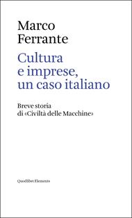Cultura e imprese, un caso italiano. Breve storia di «Civiltà delle Macchine»