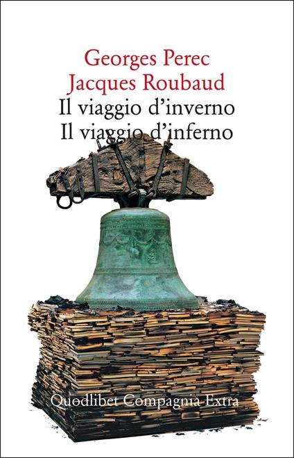 Il viaggio d'inverno. Il viaggio d'inferno - Georges Perec,Jacques Roubaud - copertina