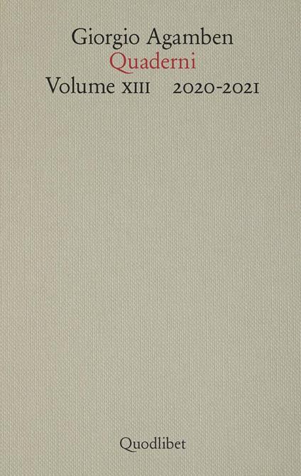 Quaderni. Vol. 13: 2020-2021 - Giorgio Agamben - copertina