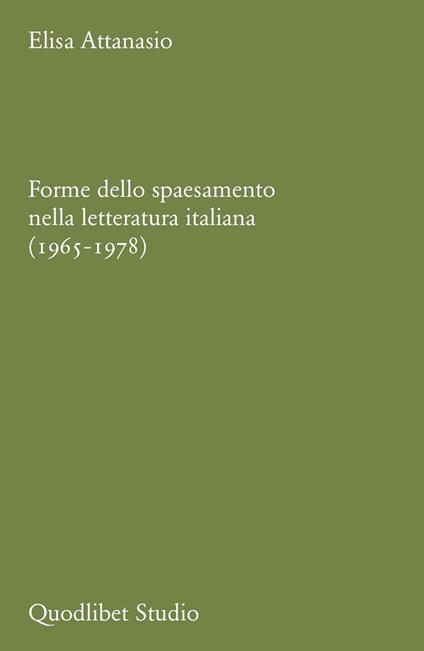 Forme dello spaesamento nella letteratura italiana (1965-1978) - Elisa Attanasio - copertina