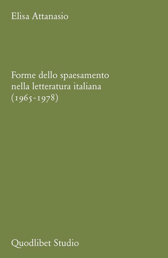 Forme dello spaesamento nella letteratura italiana (1965-1978) - Elisa Attanasio - copertina