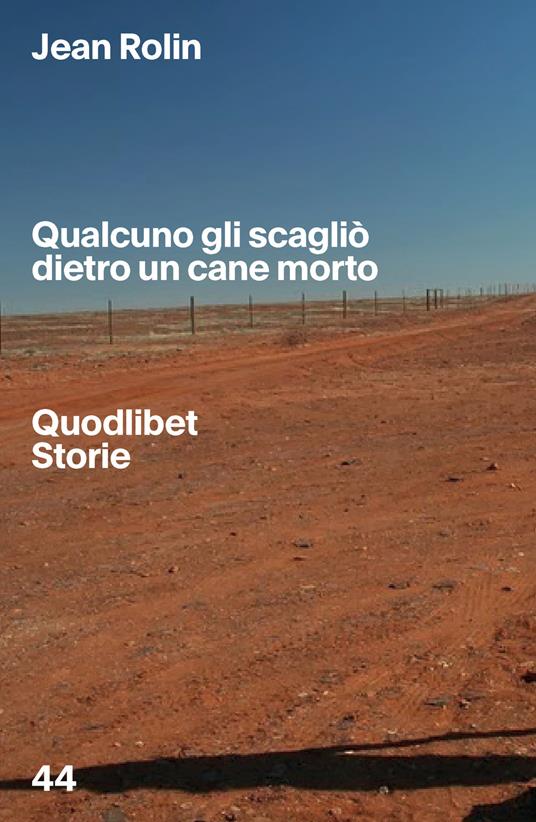 Qualcuno gli scagliò dietro un cane morto - Jean Rolin - copertina