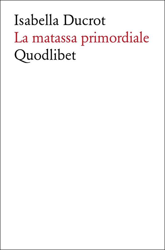 La matassa primordiale - Isabella Ducrot - copertina