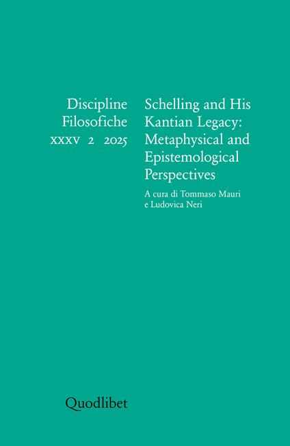 Discipline filosofiche (2025). Vol. 35/2: Schelling and His Kantian Legacy: Metaphysical and Epistemologic - copertina