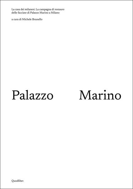 La casa dei milanesi. La campagna di restauro delle facciate di Palazzo Marino a Milano. Ediz. bilingue - copertina