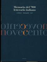 Memoria del '900 letterario italiano. Scritture, immagini, voci