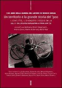Un territorio e la grande storia del '900. Cento anni della Camera del lavoro di Reggio Emilia. Vol. 2: La vicenda delle Omi reggiane e le lotte per il lavoro. Il luglio 1960. La stagione dei conflitti sociali dentro e fuori la fabbrica: 1968-1973 - copertina