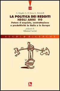 La politica dei redditi negli anni '90. Potere d'acquisto, contrattazione e produttività in Italia e in Europa - copertina