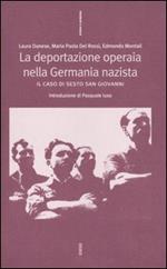 La deportazione operaia nella Germania nazista. Il caso di Sesto San Giovanni